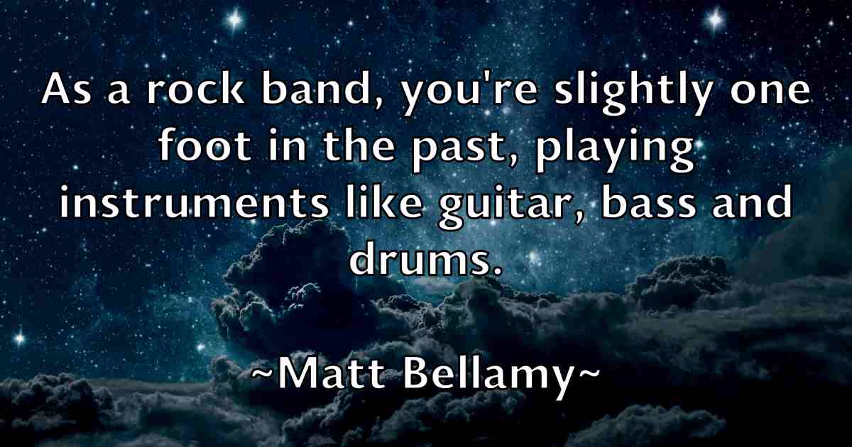 /images/quoteimage/matt-bellamy-fb-558049.jpg