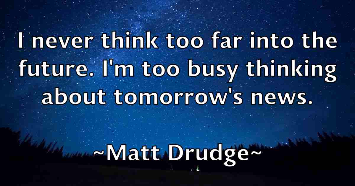 /images/quoteimage/matt-drudge-fb-558824.jpg