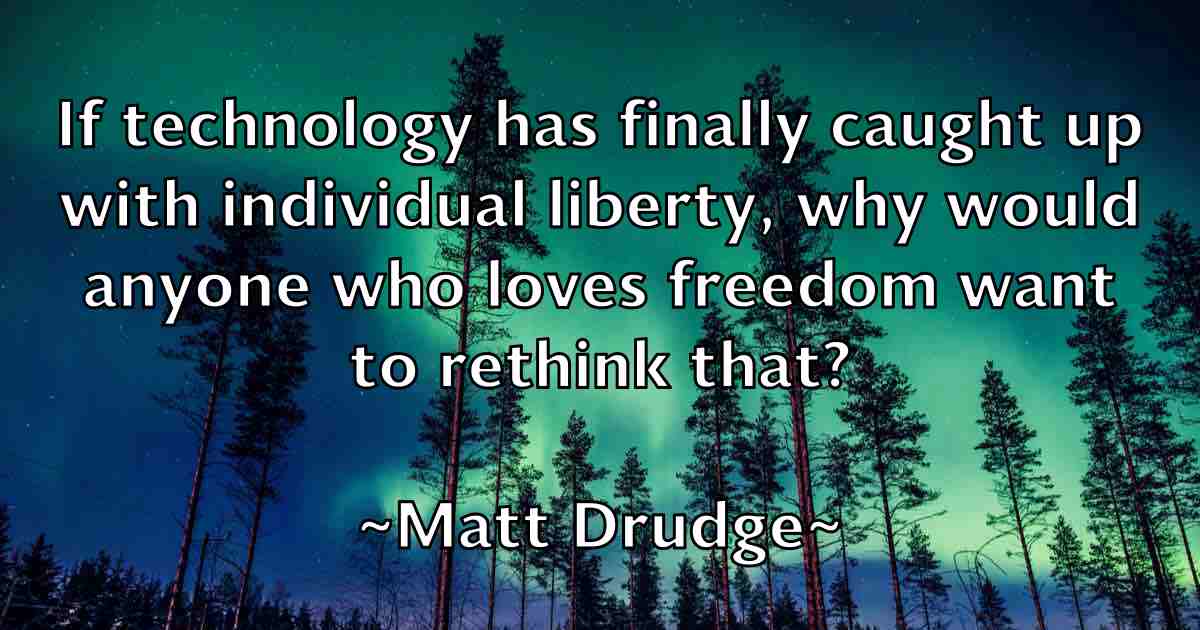 /images/quoteimage/matt-drudge-fb-558828.jpg