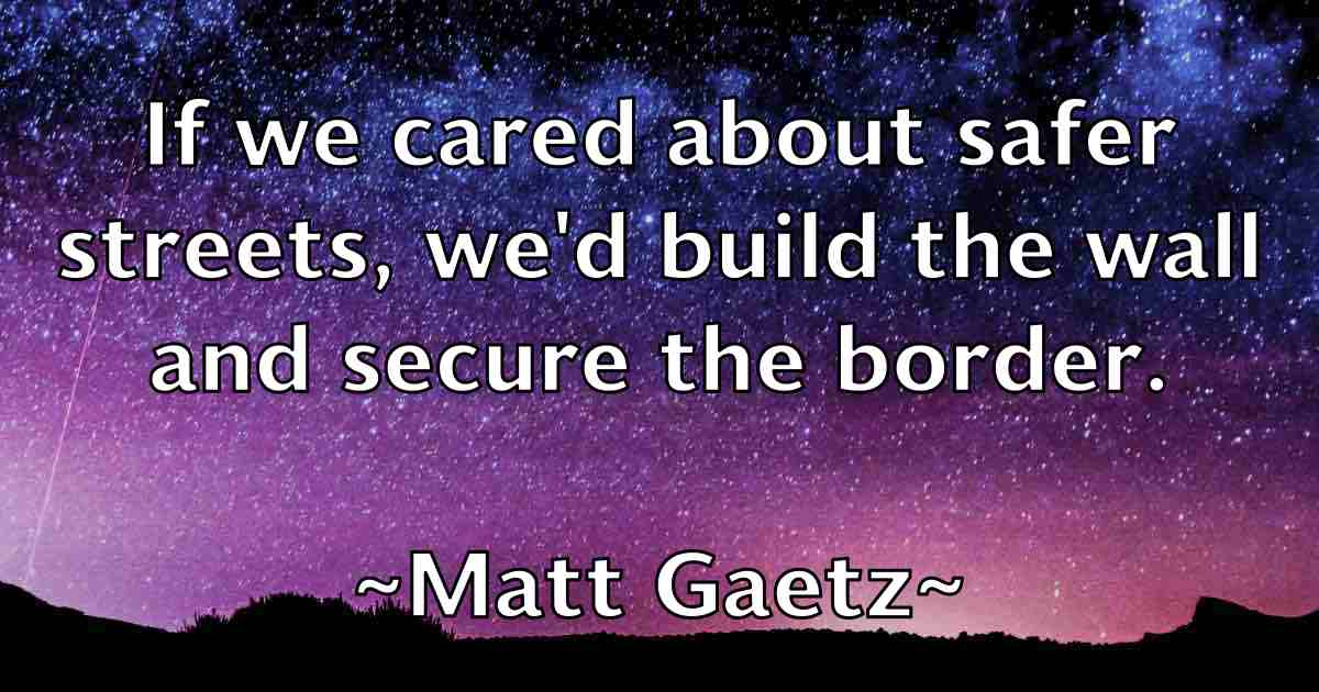 /images/quoteimage/matt-gaetz-fb-558859.jpg