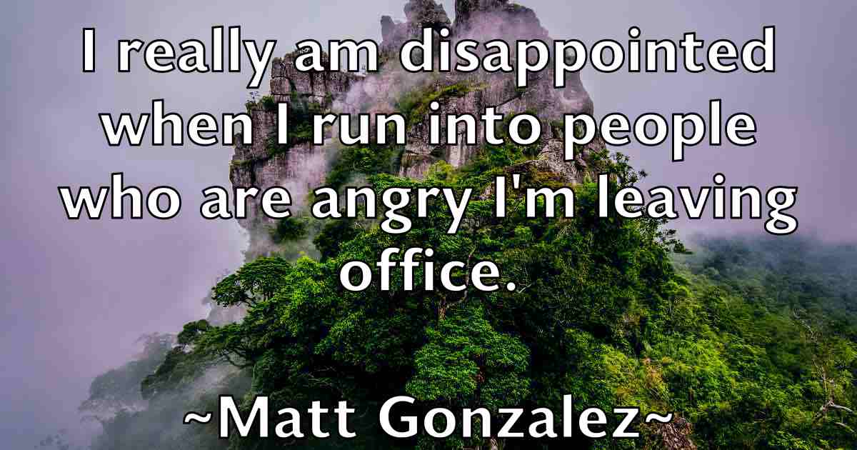 /images/quoteimage/matt-gonzalez-fb-558960.jpg