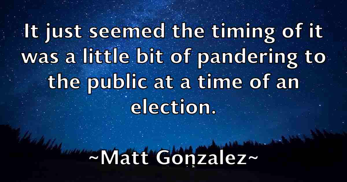 /images/quoteimage/matt-gonzalez-fb-558970.jpg