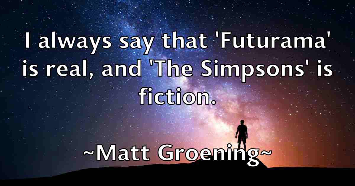 /images/quoteimage/matt-groening-fb-559004.jpg