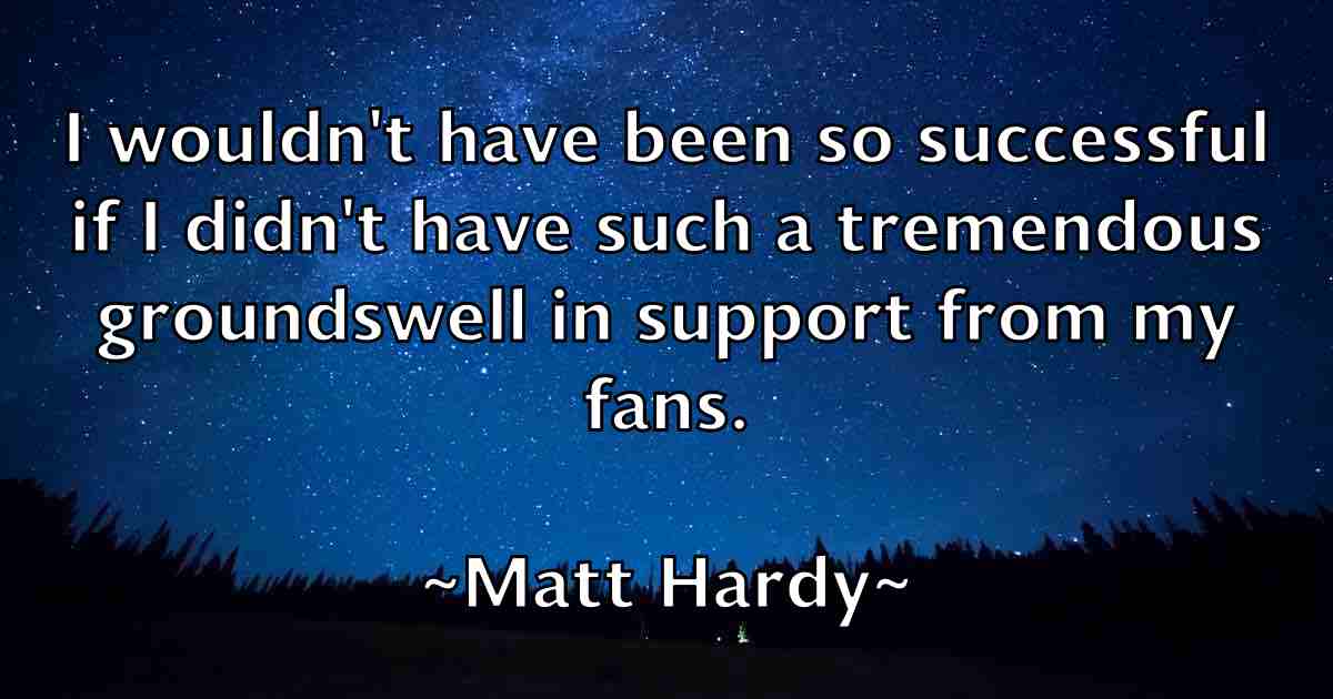 /images/quoteimage/matt-hardy-fb-559210.jpg