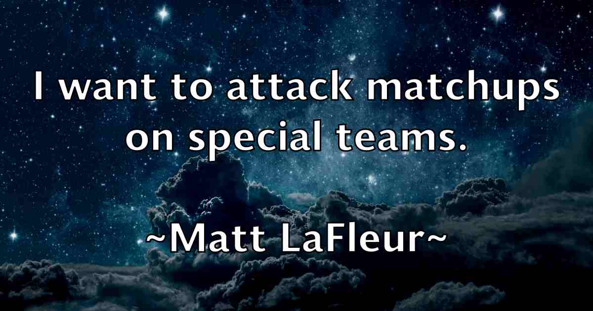 /images/quoteimage/matt-lafleur-fb-559447.jpg