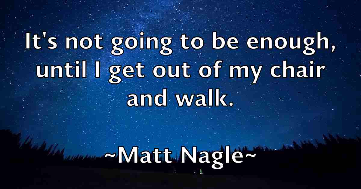 /images/quoteimage/matt-nagle-fb-559847.jpg