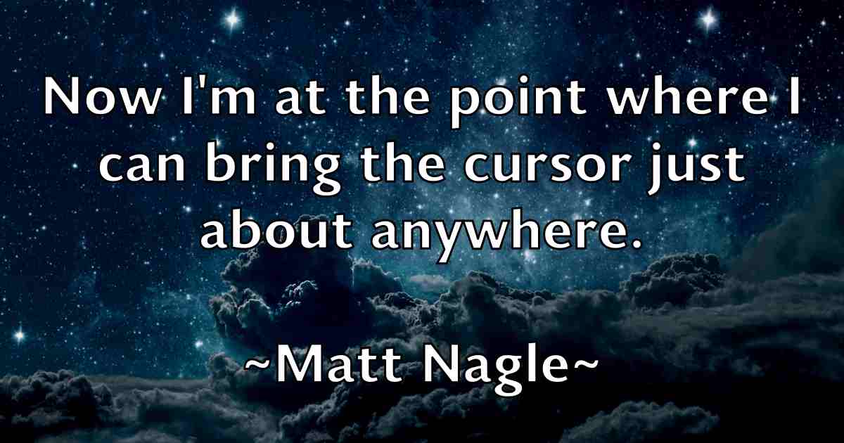 /images/quoteimage/matt-nagle-fb-559848.jpg