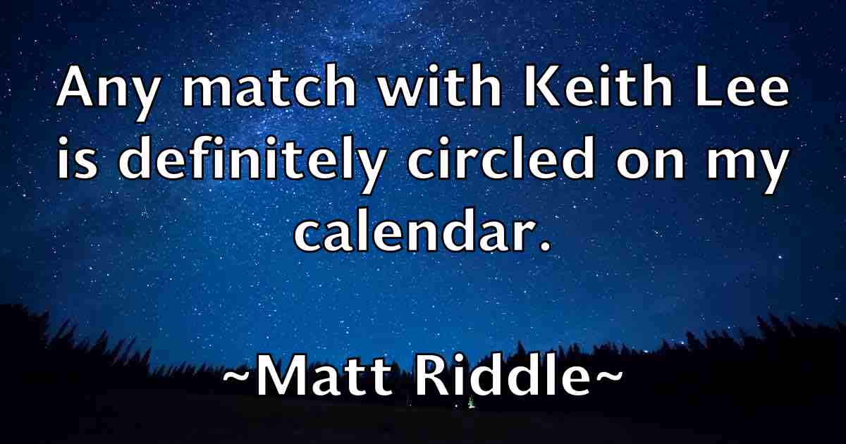 /images/quoteimage/matt-riddle-fb-559921.jpg