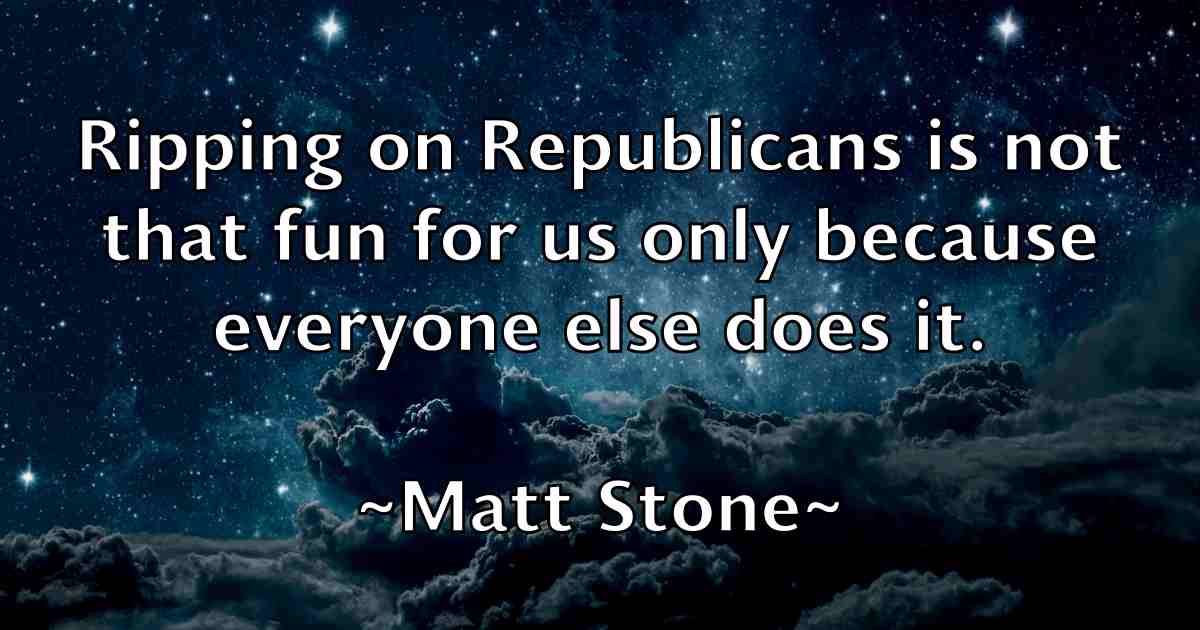 /images/quoteimage/matt-stone-fb-560332.jpg