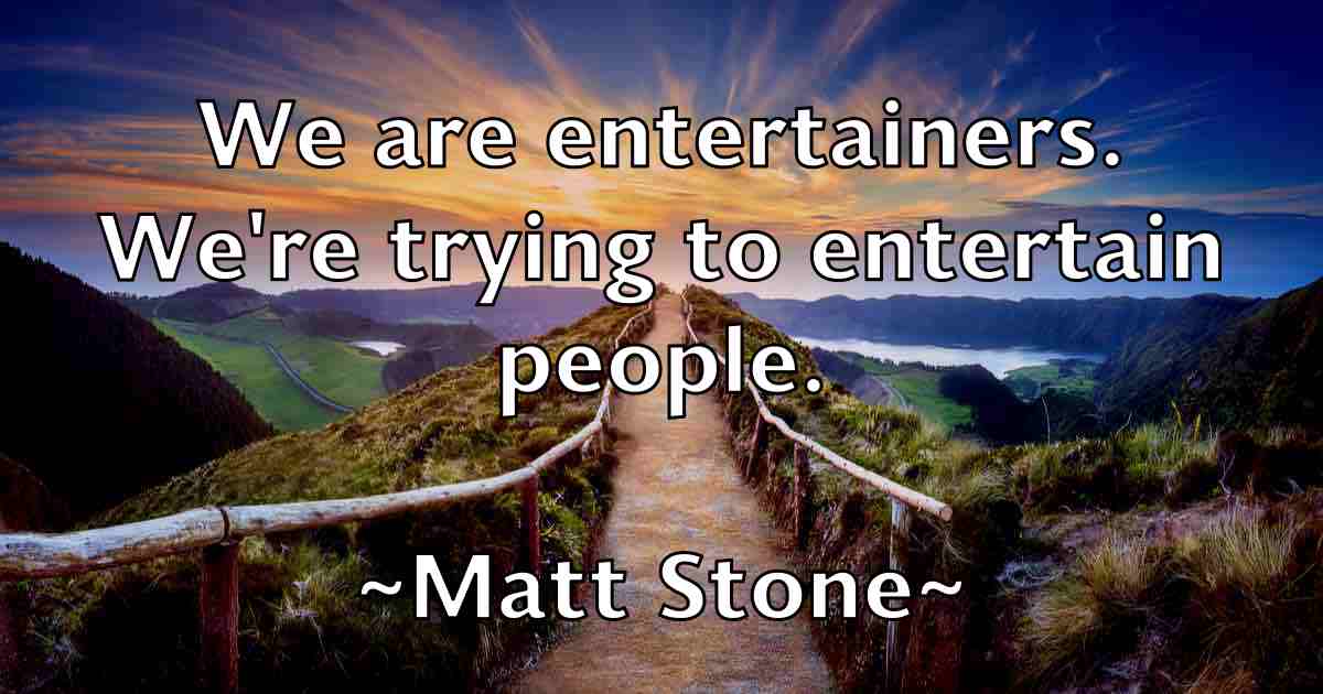 /images/quoteimage/matt-stone-fb-560335.jpg