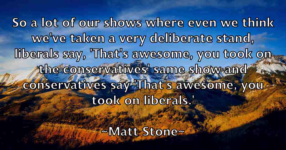 /images/quoteimage/matt-stone-fb-560345.jpg