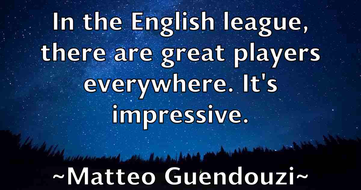 /images/quoteimage/matteo-guendouzi-fb-560591.jpg