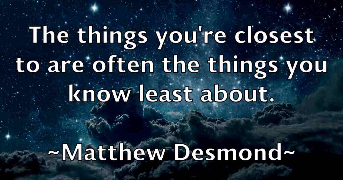 /images/quoteimage/matthew-desmond-fb-560874.jpg
