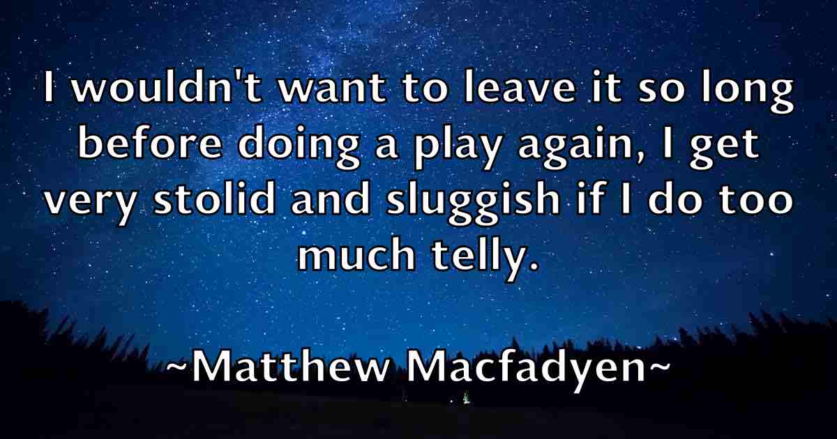 /images/quoteimage/matthew-macfadyen-fb-561445.jpg