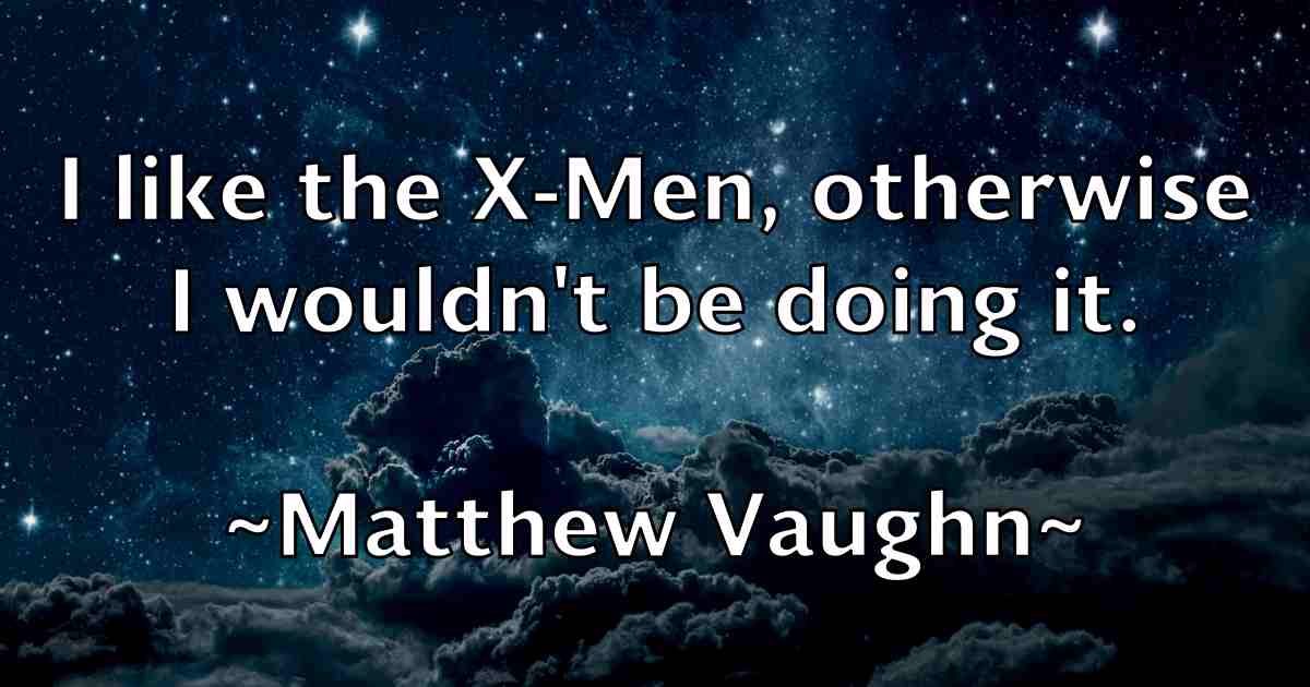 /images/quoteimage/matthew-vaughn-fb-562121.jpg
