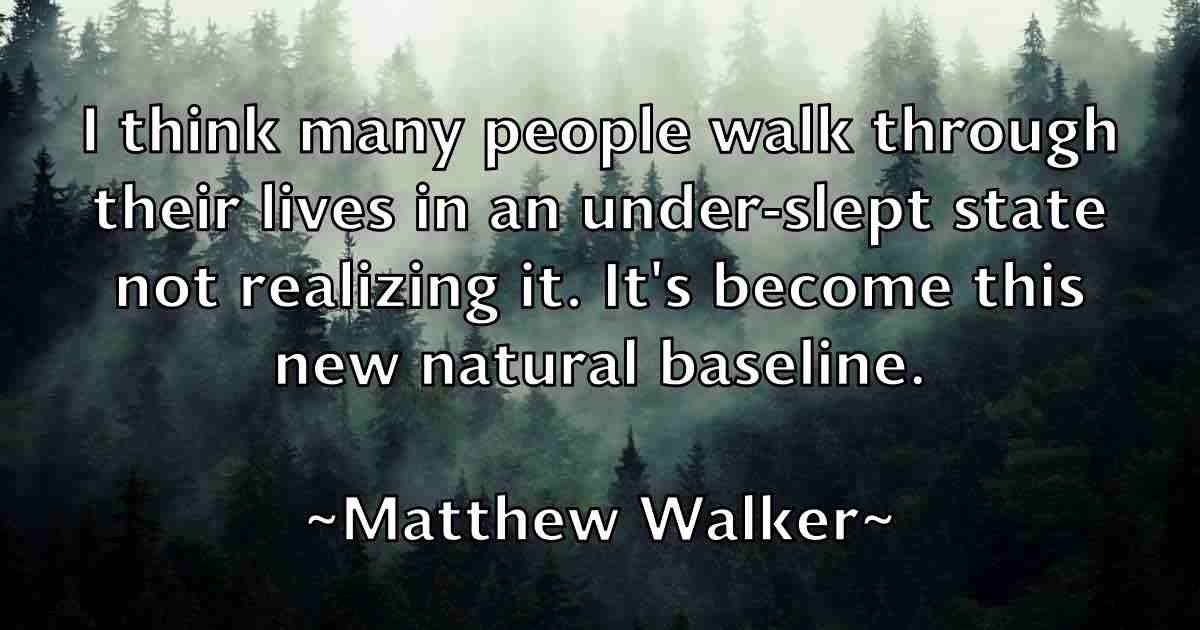 /images/quoteimage/matthew-walker-fb-562186.jpg