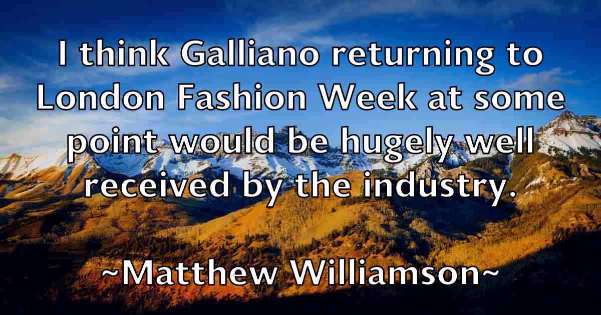 /images/quoteimage/matthew-williamson-fb-562276.jpg