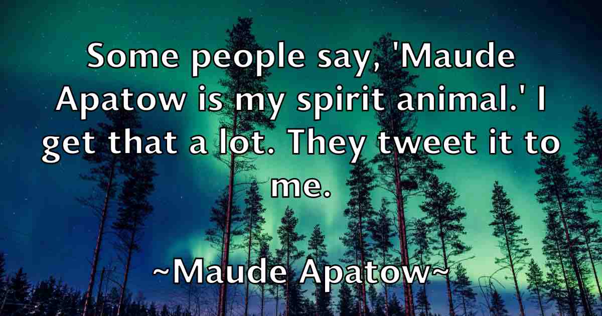 /images/quoteimage/maude-apatow-fb-562413.jpg