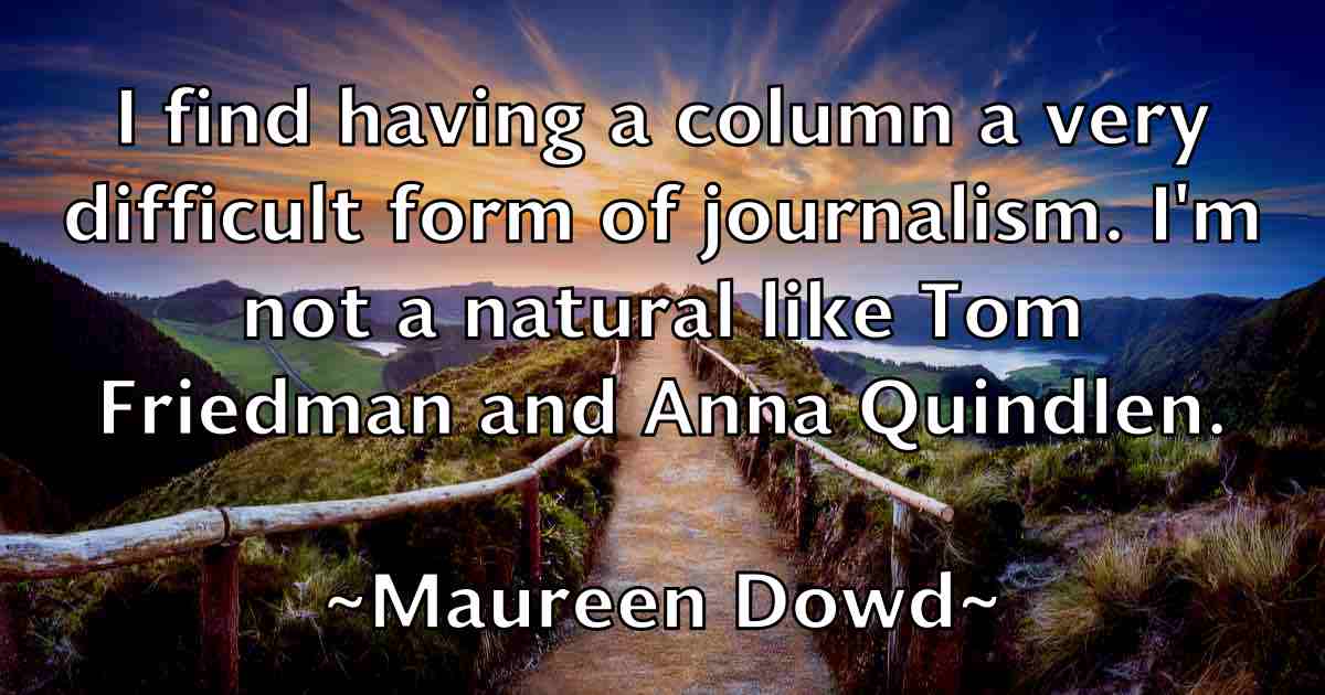 /images/quoteimage/maureen-dowd-fb-562486.jpg