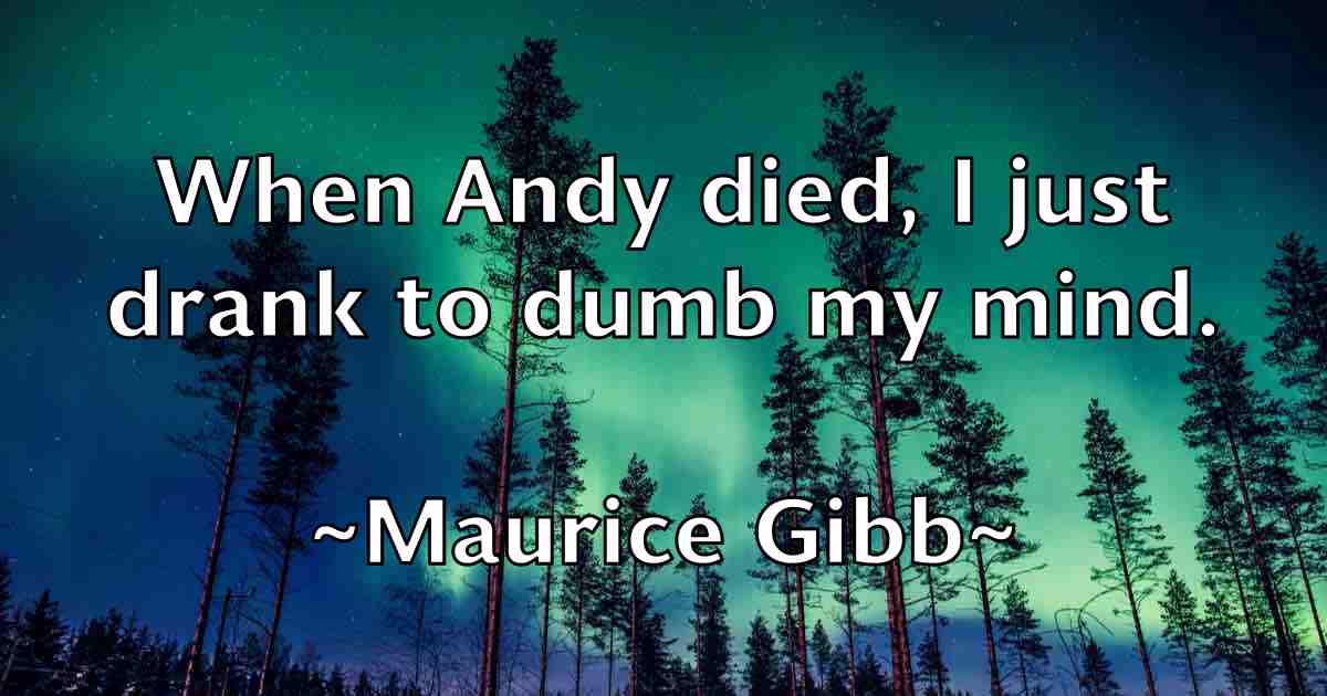 /images/quoteimage/maurice-gibb-fb-562672.jpg