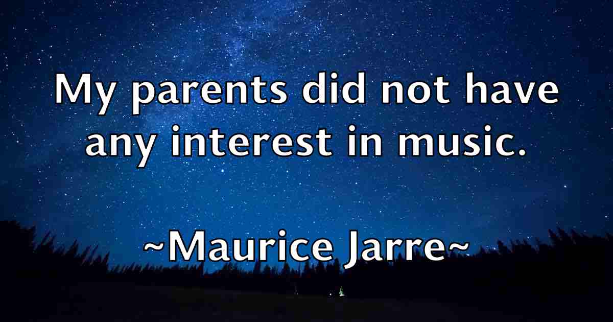 /images/quoteimage/maurice-jarre-fb-562725.jpg