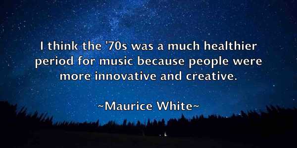 /images/quoteimage/maurice-white-562942.jpg