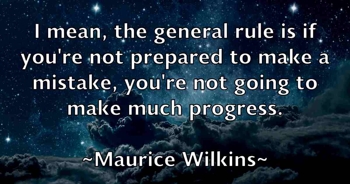 /images/quoteimage/maurice-wilkins-fb-562950.jpg