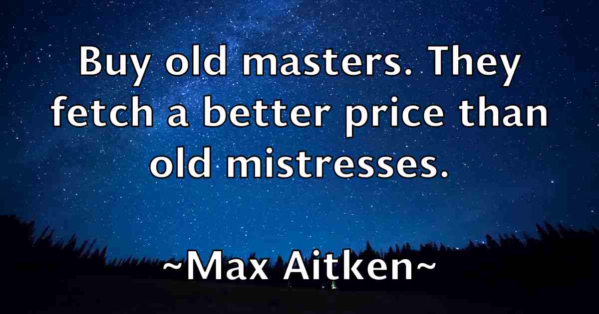 /images/quoteimage/max-aitken-fb-563442.jpg