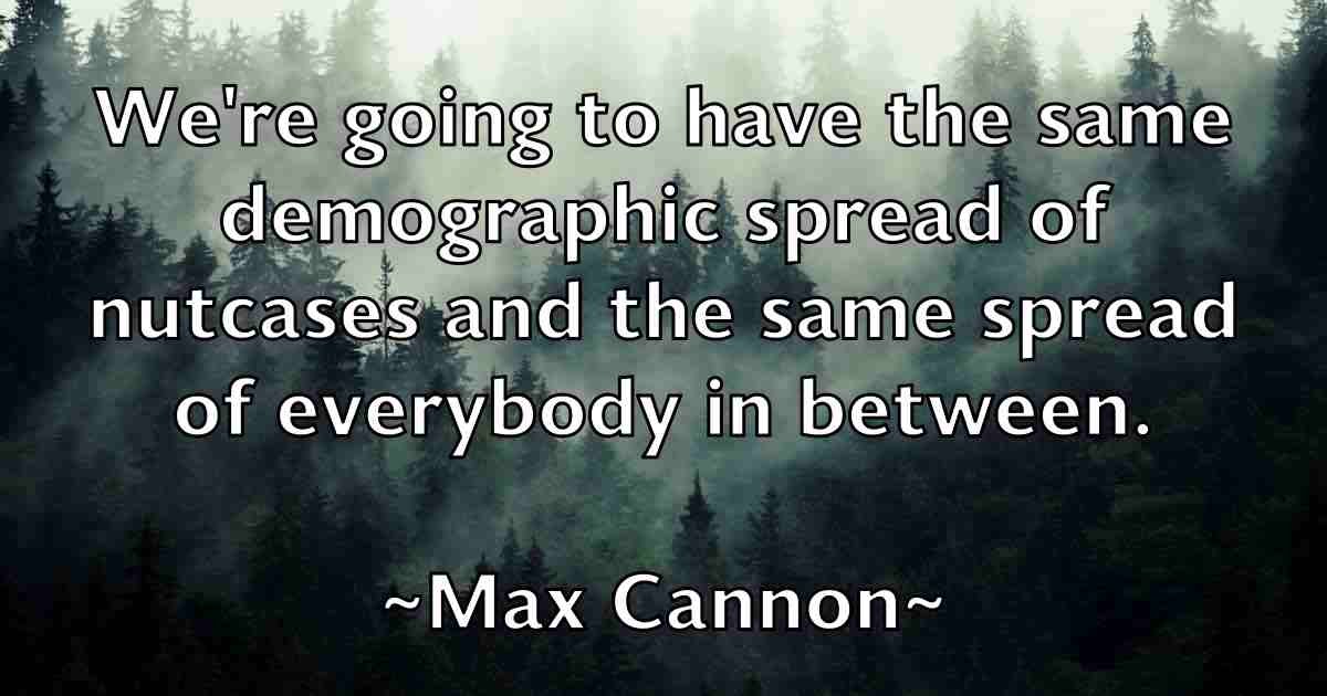 /images/quoteimage/max-cannon-fb-563775.jpg