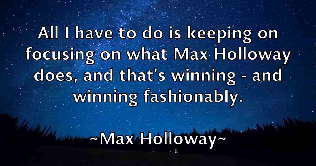 /images/quoteimage/max-holloway-fb-564006.jpg
