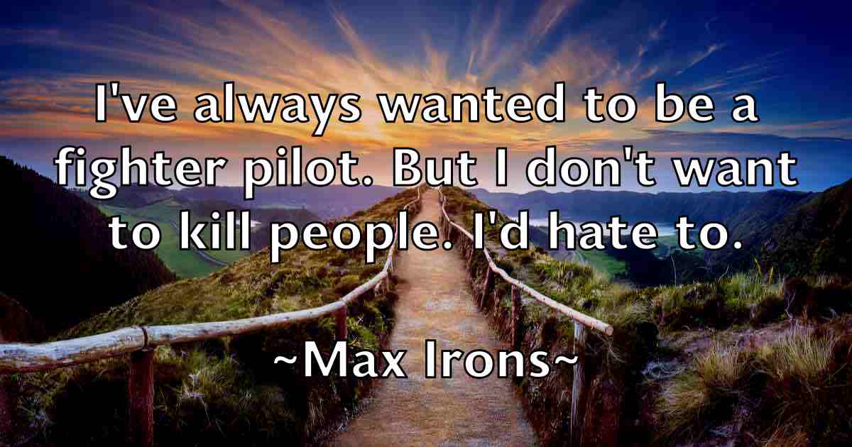 /images/quoteimage/max-irons-fb-564101.jpg