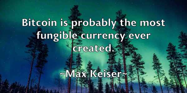 /images/quoteimage/max-keiser-564189.jpg