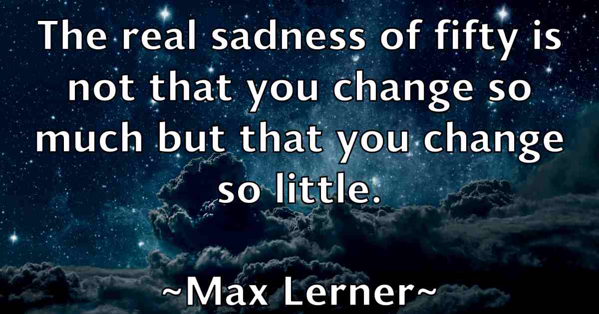/images/quoteimage/max-lerner-fb-564242.jpg