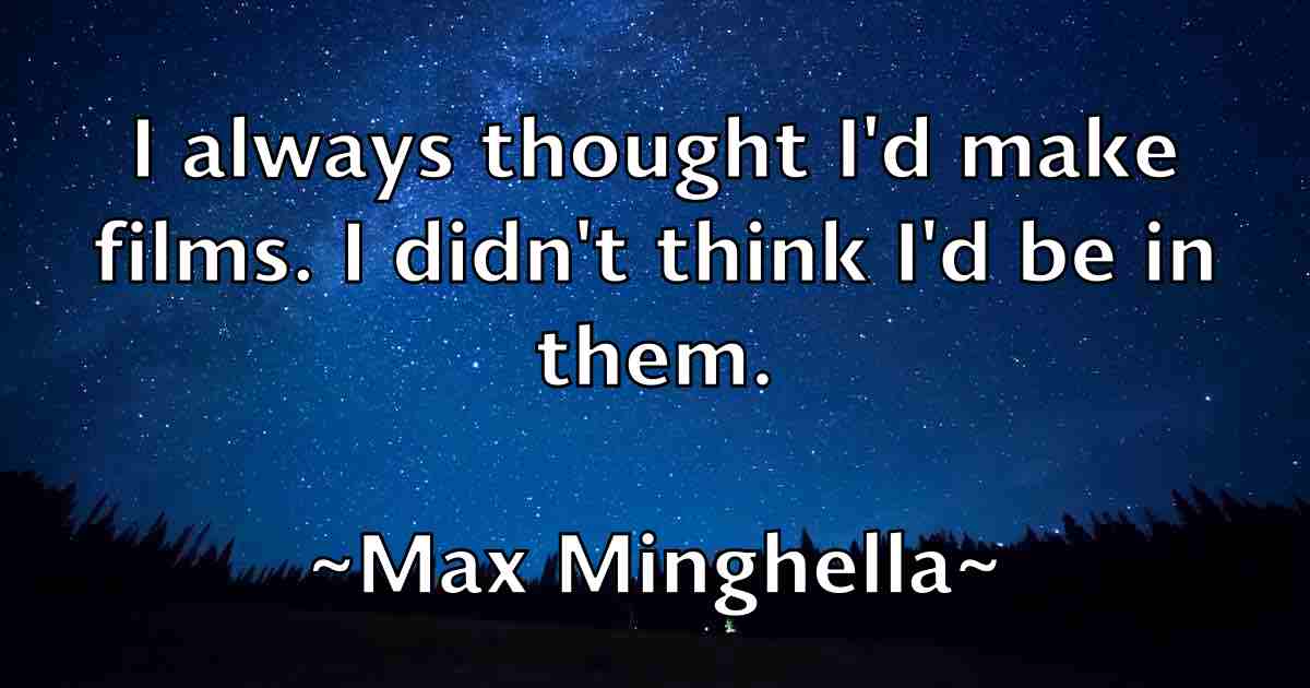 /images/quoteimage/max-minghella-fb-564406.jpg