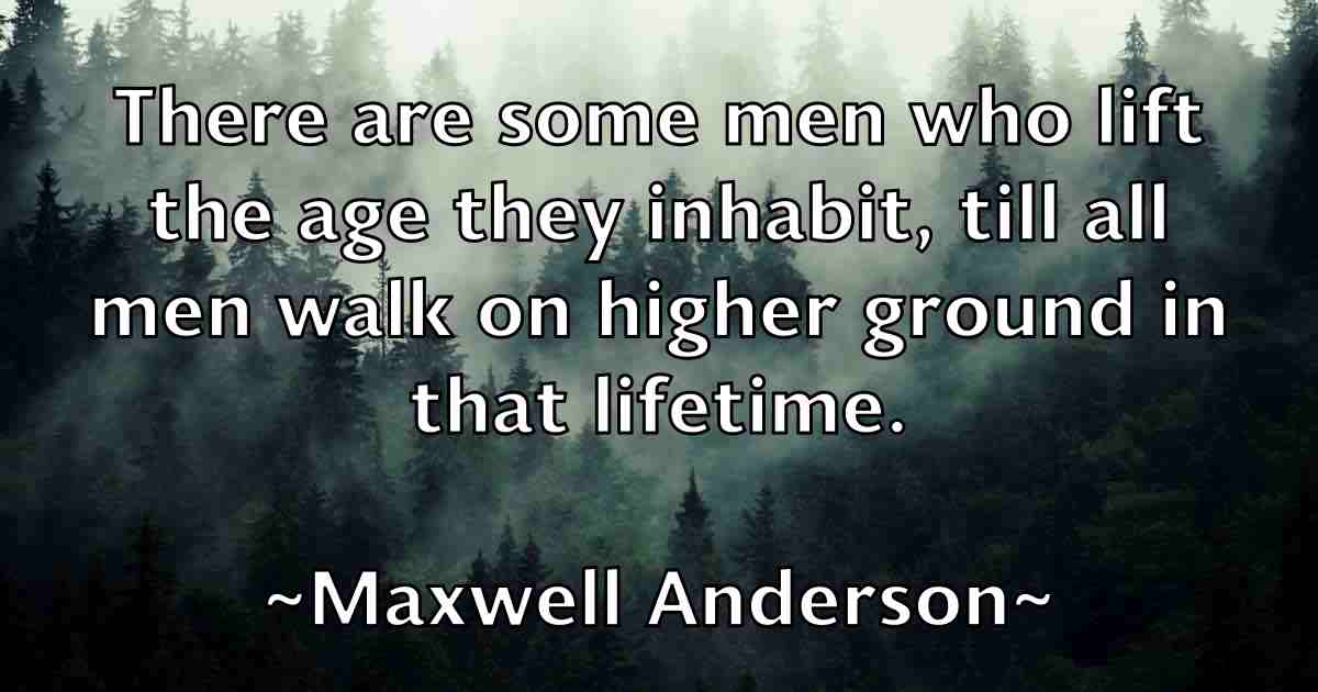 /images/quoteimage/maxwell-anderson-fb-565324.jpg