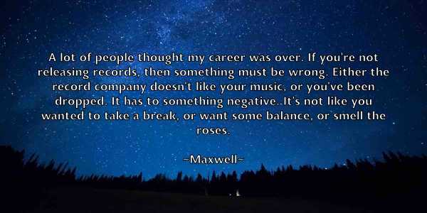 /images/quoteimage/maxwell-maxwell-565311.jpg
