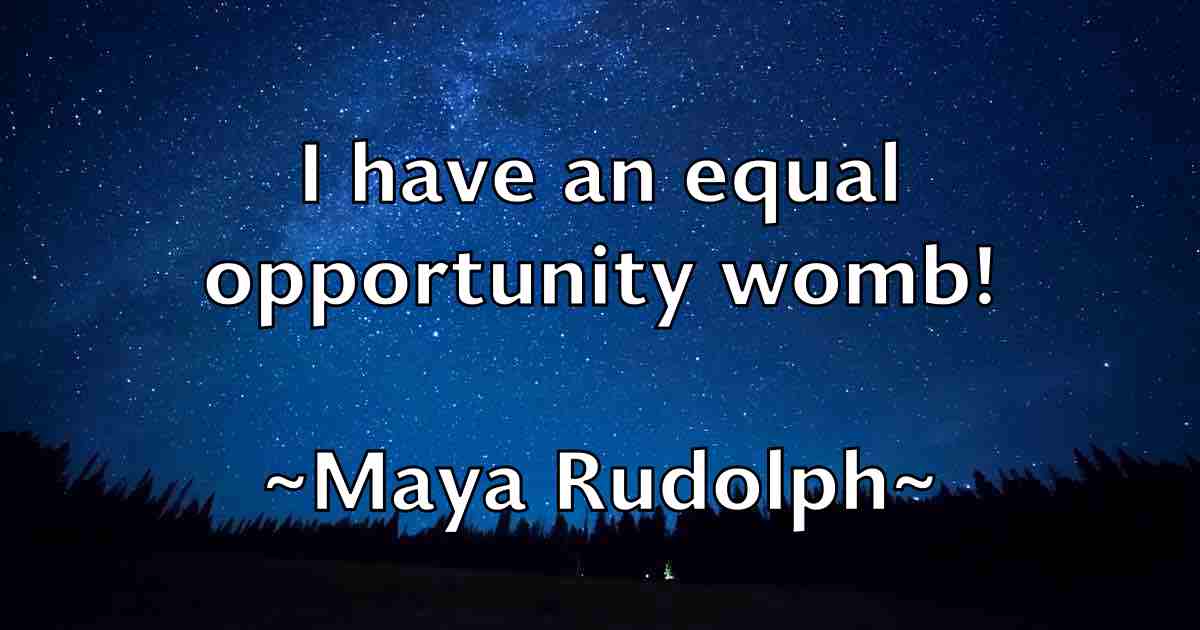 /images/quoteimage/maya-rudolph-fb-565876.jpg