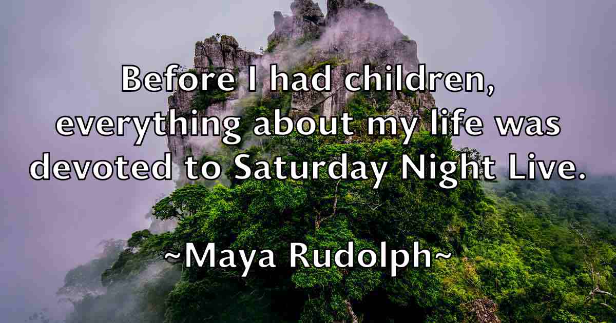 /images/quoteimage/maya-rudolph-fb-565887.jpg