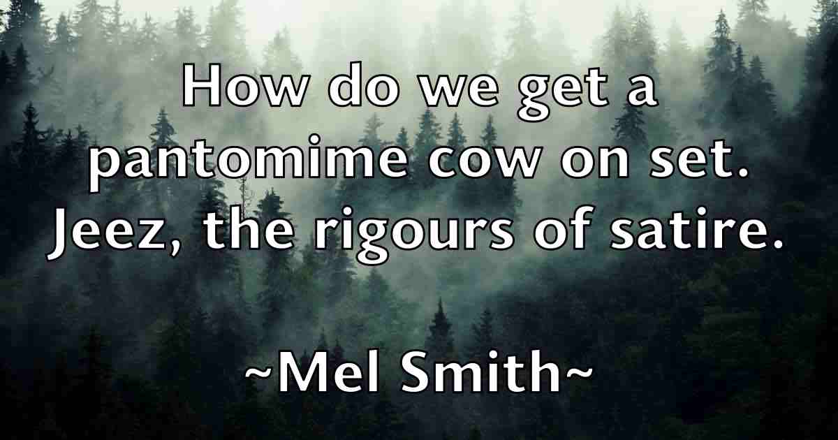 /images/quoteimage/mel-smith-fb-569024.jpg