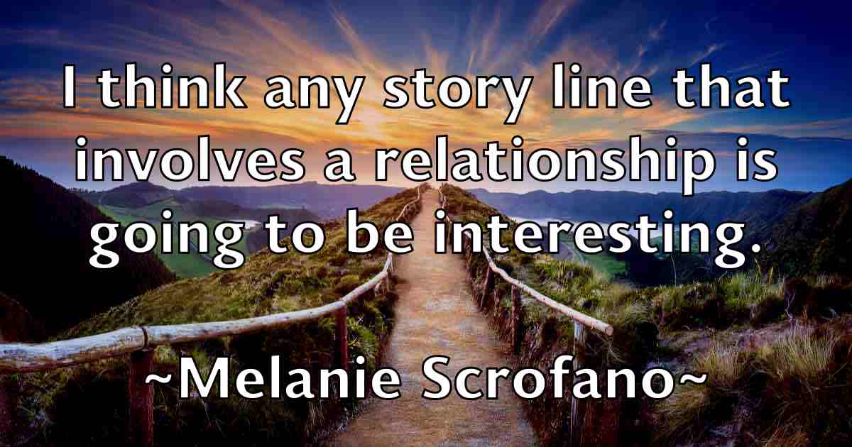 /images/quoteimage/melanie-scrofano-fb-569399.jpg