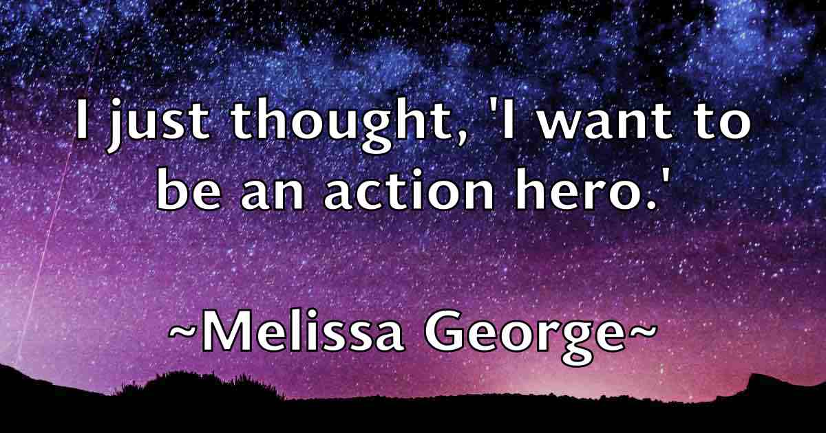 /images/quoteimage/melissa-george-fb-569753.jpg