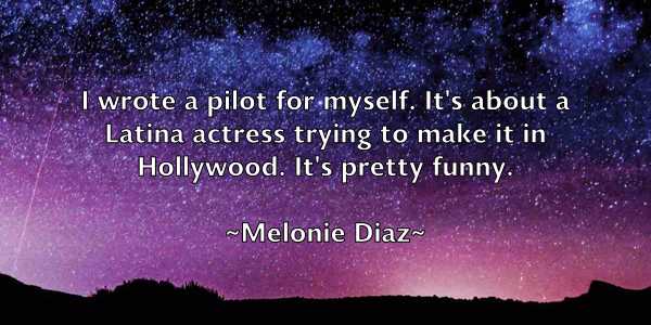 /images/quoteimage/melonie-diaz-570211.jpg