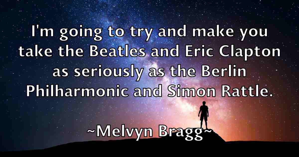 /images/quoteimage/melvyn-bragg-fb-570389.jpg