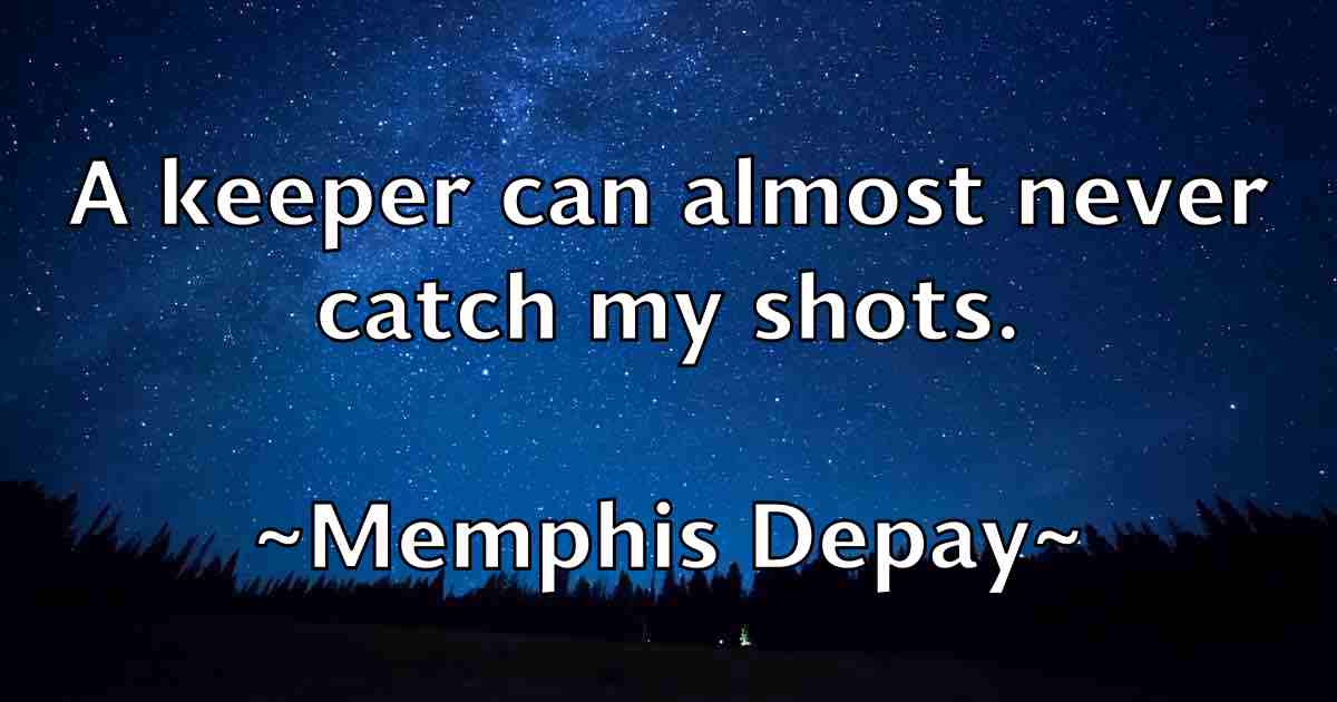 /images/quoteimage/memphis-depay-fb-570469.jpg