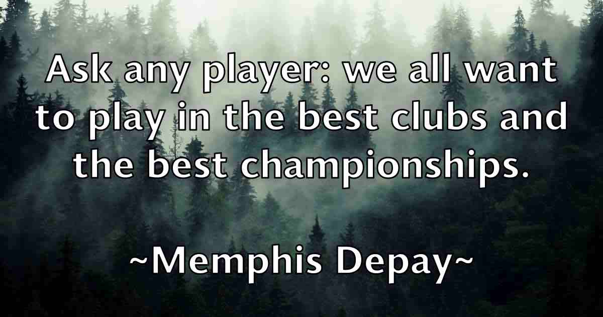 /images/quoteimage/memphis-depay-fb-570475.jpg