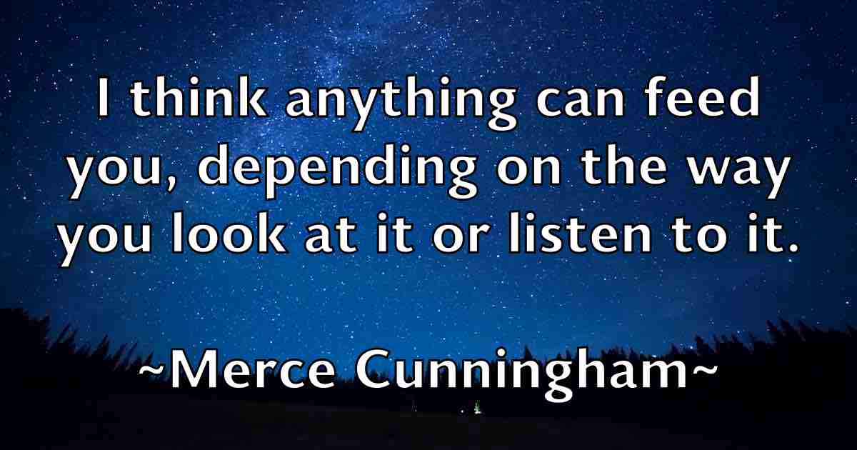 /images/quoteimage/merce-cunningham-fb-570719.jpg