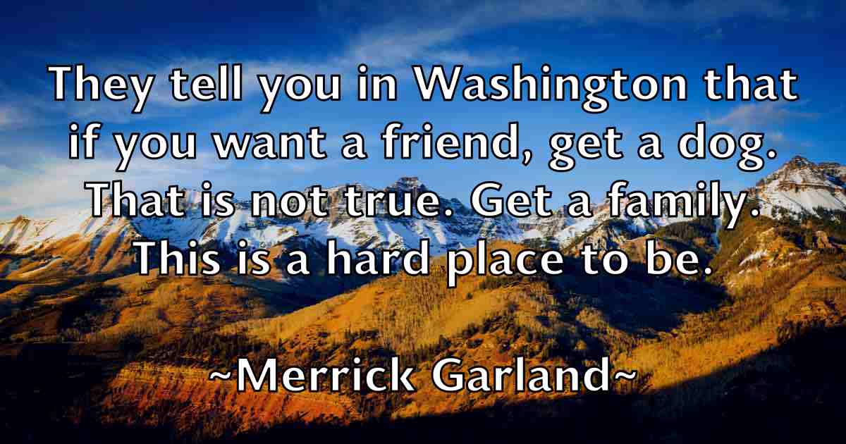 /images/quoteimage/merrick-garland-fb-571072.jpg
