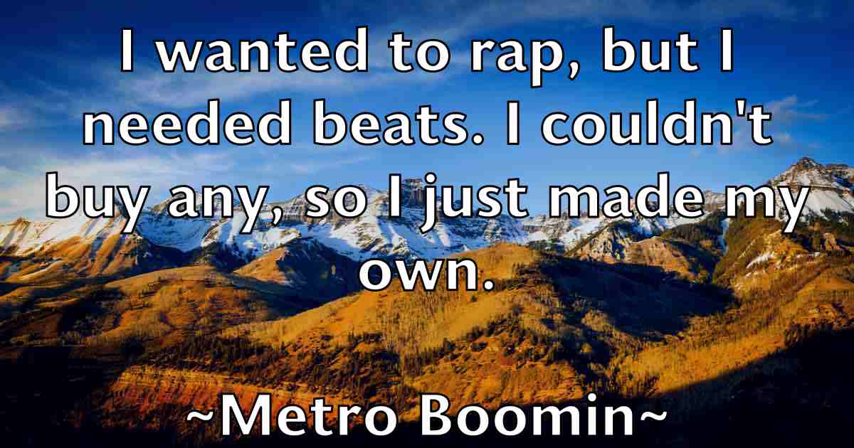 /images/quoteimage/metro-boomin-fb-571418.jpg
