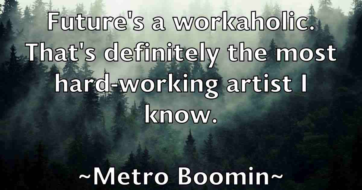 /images/quoteimage/metro-boomin-fb-571428.jpg