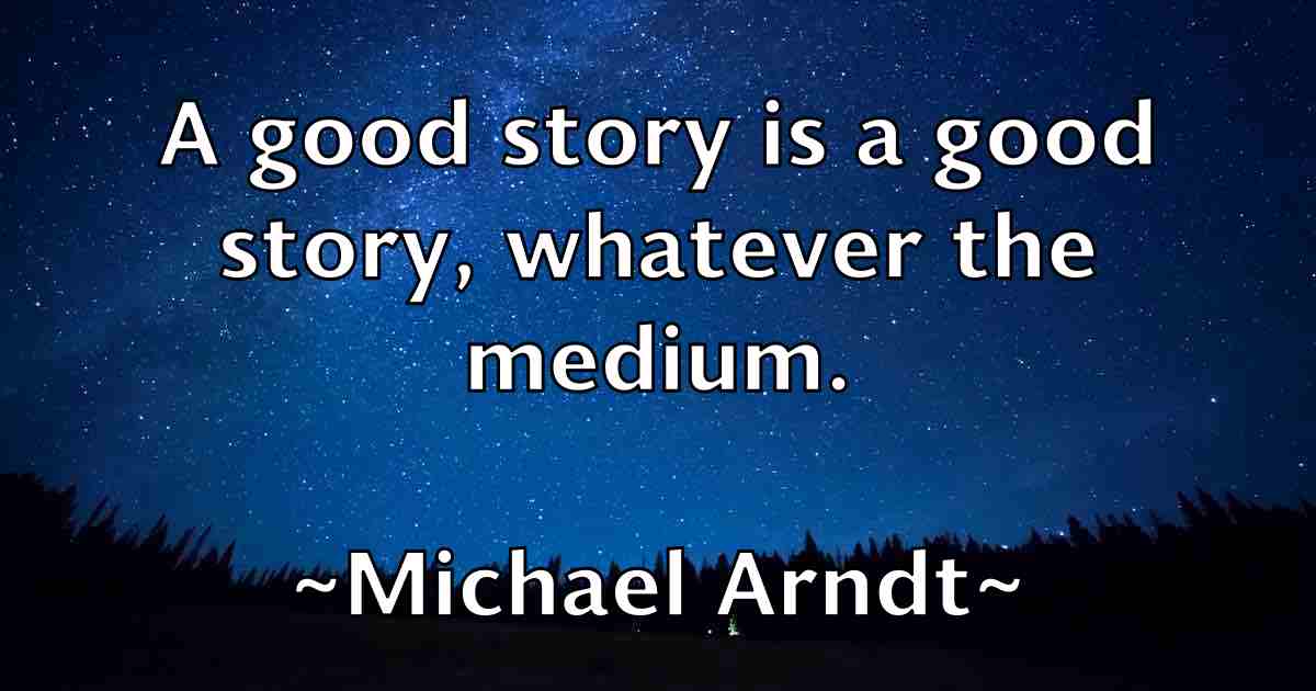 /images/quoteimage/michael-arndt-fb-572044.jpg